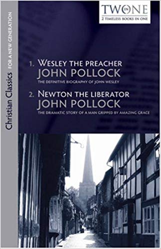 Wesley The Preacher And Newton The Liberator PB - John Pollock